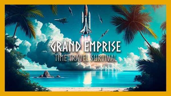 Grand emprise time travel survival İndir – full + dlc